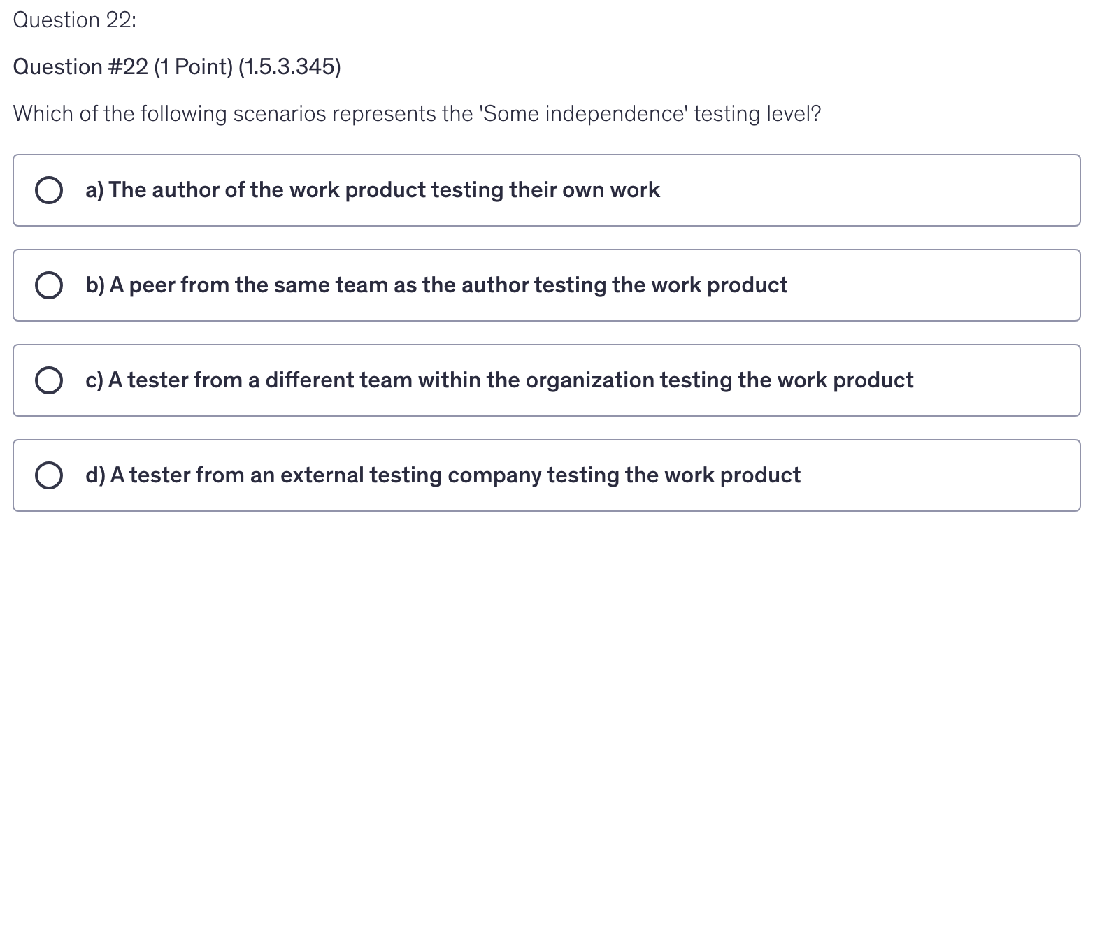 <p>Which of the following scenarios represents the 'Some independence' testing level?</p>