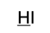 <p>hydroiodic acid</p>