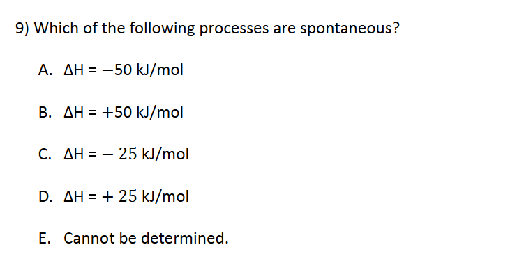 <p>Enthalpy and Spontaneity</p>