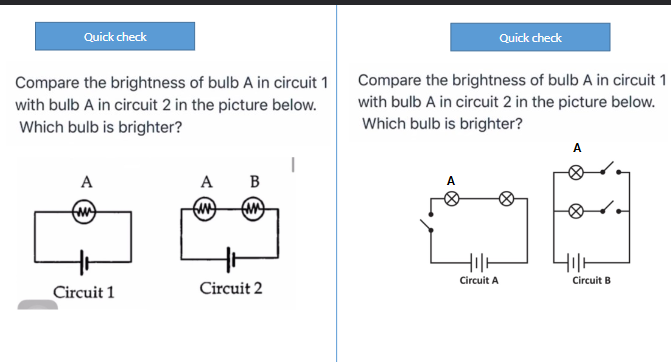 <p>Compare the bulbs of A of circuit 1 and circuit 2. In which circuit is A brighter?</p>