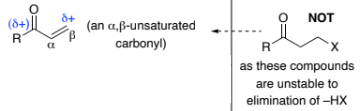 <p>α,β-unsaturated carbonyl</p>