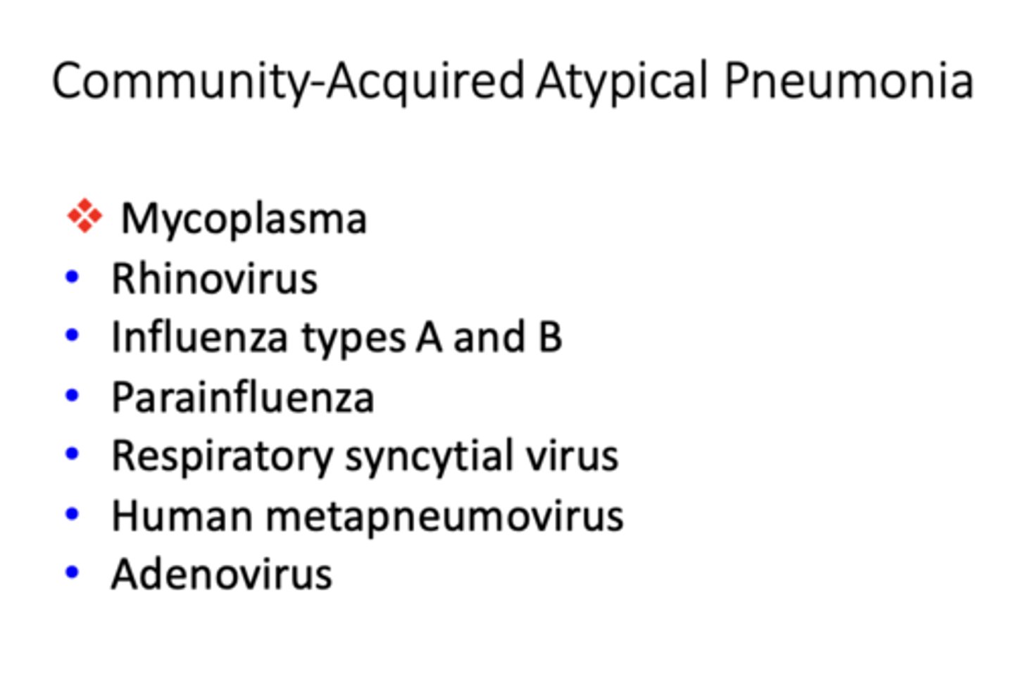 <p>Community-Acquired Atypical Pneumonia</p>
