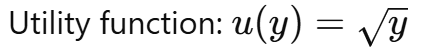 <p>Difference between EU and EV</p><p>Example:</p><ul><li><p>50% chance of <strong>$0</strong>, 50% chance of <strong>$100</strong></p></li><li><p>Utility function</p></li></ul><p></p>