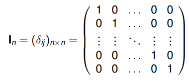 <p>I<sub>n</sub> = (δ<sub>ij</sub>)<sub>n×n</sub></p>