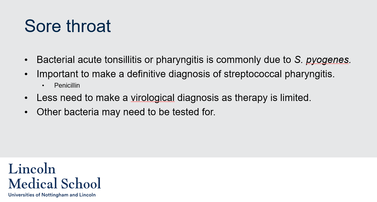 <ol><li><p>Bacterial acute tonsillitis or pharyngitis is a bacterial infection of the tonsils or pharynx (back of the throat) that can cause symptoms such as sore throat, difficulty swallowing, fever, and swollen lymph nodes. Streptococcus pyogenes is a common bacterial cause of acute tonsillitis or pharyngitis.</p></li><li><p>It is important to make a definitive diagnosis of streptococcal pharyngitis because this bacterial infection can lead to serious complications if left untreated, such as rheumatic fever, kidney disease, and heart damage. In addition, antibiotic therapy is required to treat streptococcal pharyngitis and prevent the spread of infection.</p></li><li><p>Penicillin is an antibiotic medication that is commonly used to treat bacterial infections such as streptococcal pharyngitis. It works by killing the bacteria or preventing their growth.</p></li><li><p>There is less need to make a virological diagnosis for sore throat because most cases of sore throat are caused by viral infections, and there are limited treatment options for viral infections. Symptomatic relief is often the main approach for managing viral sore throat, with pain relievers and rest being recommended.</p></li><li><p>Other bacteria that may need to be tested for in cases of sore throat as testing for these bacteria can help guide appropriate antibiotic therapy and prevent the spread of infection.</p></li></ol>