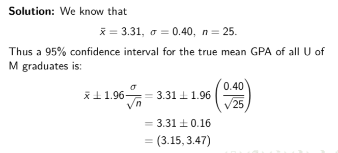 <p>Using the formula 3.31 ± 1.96(0.40/√25), the confidence interval is (3.15, 3.47). </p>