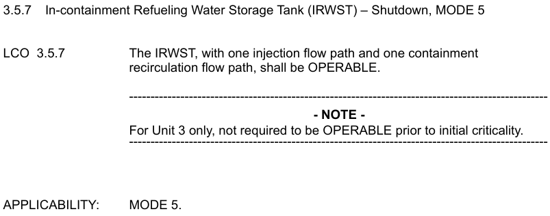 <p>OPERABLE with ONE injection path and ONE recirc path</p><p></p><p>MODE 5</p><p></p><p>*Surveillance Requirements per 3.5.6</p>