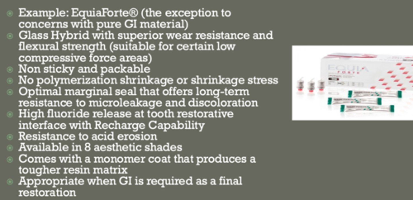 <p>glass hybrid with superior wear resistance and flexural strength</p><p>suitable for certain low compressive force areas</p>