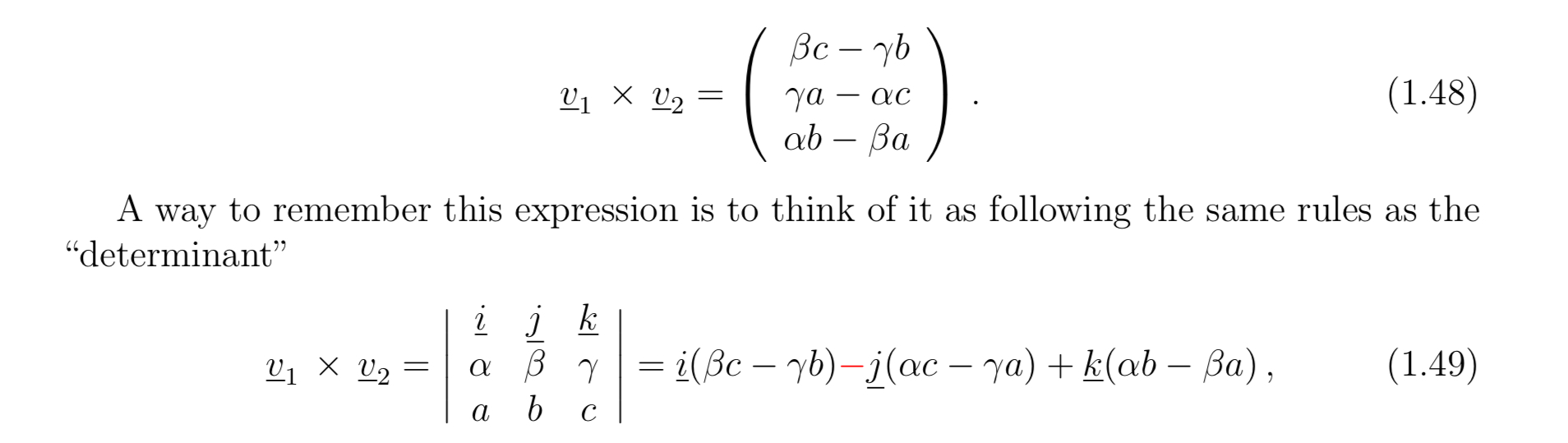 <p>$$\mathbf{v}_1\times\mathbf{v}_2=(\beta c-\gamma b,\;\gamma a-\alpha c,\;\alpha b-\beta a)$$ </p><p></p><p>Think of it as the same way of calculating a determinant.</p>