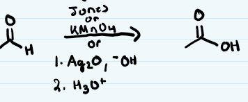 Jones or KMnO4 or 1. Ag2, -OH 2. H3O+