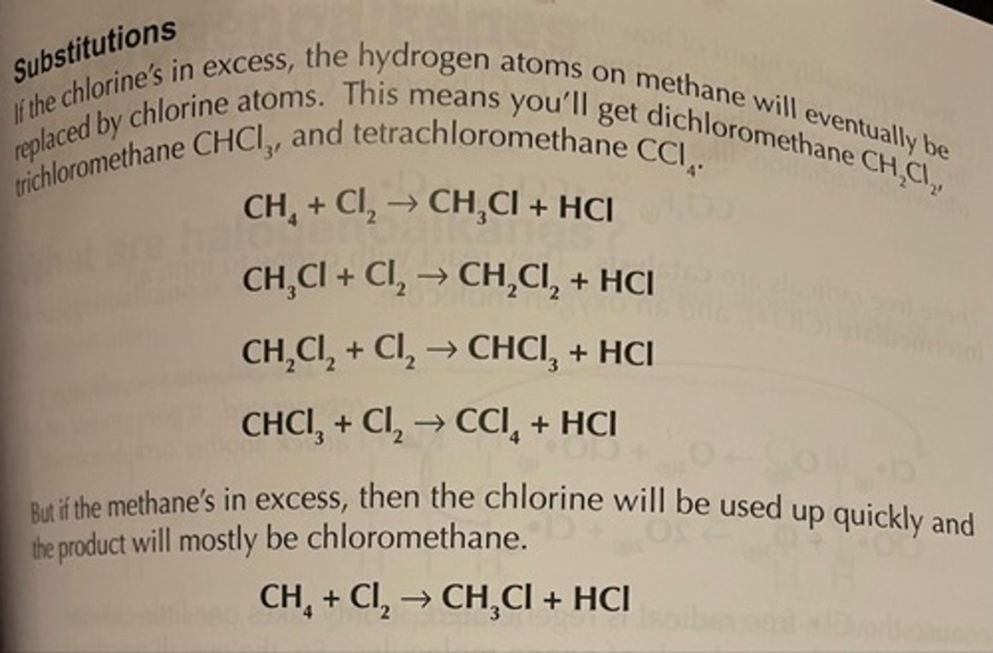 <p>a) Hydrogen atoms on methane will eventually be replaced by chlorine atoms, you will get dichloromethane then tri then tetra and so forth</p><p>b) Chlorine will be used up quickly, product will mostly be chloromethane</p>