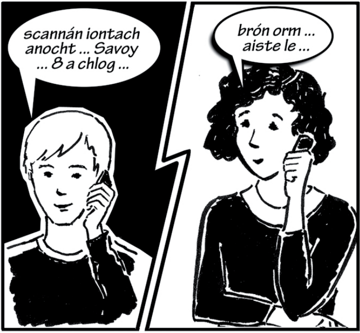 <p>Sinead go bhfuil sí ag staidéar</p><p>Ta Scannán Ar a Hocht A Chlog</p>