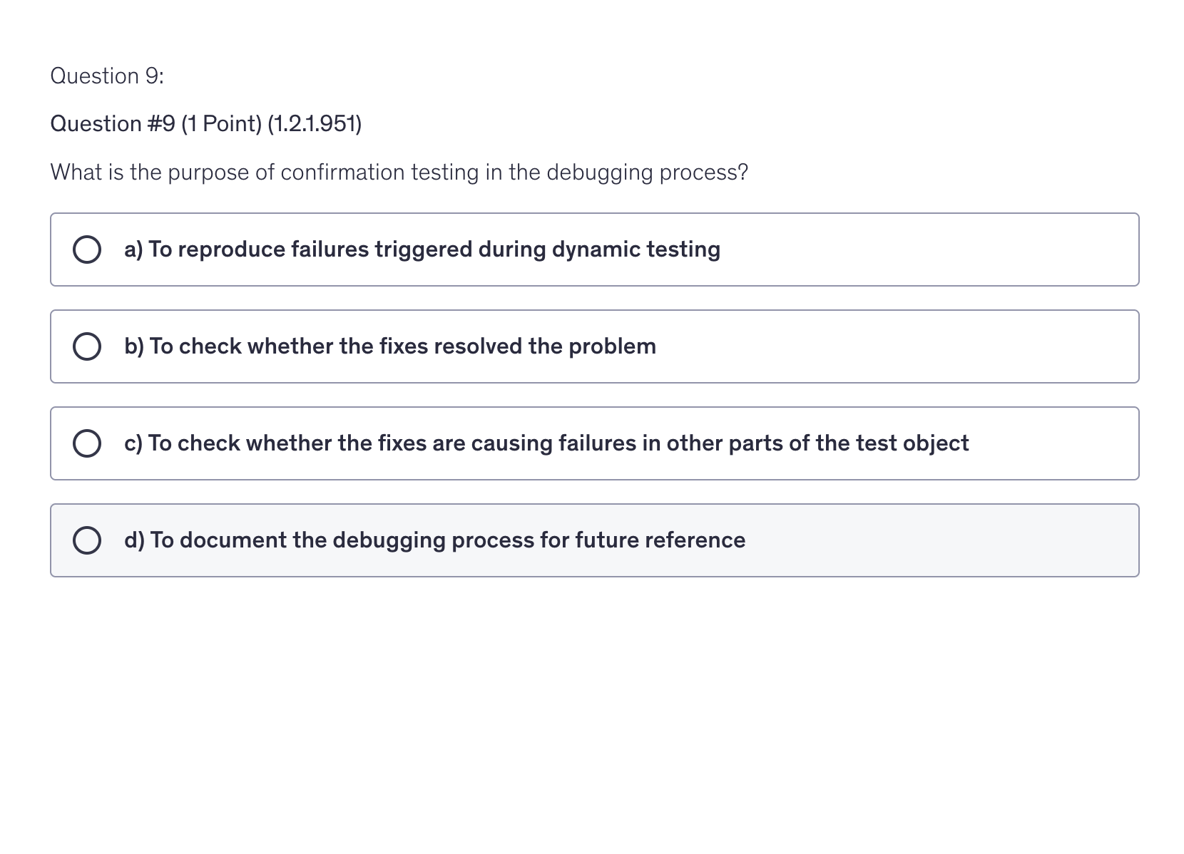 <p>What is the purpose of confirmation testing in the debugging process?</p>
