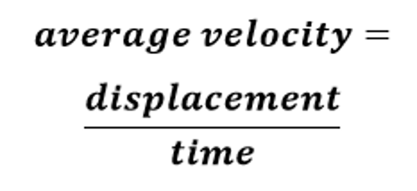 <p>Average velocity = displacement ÷ time</p>