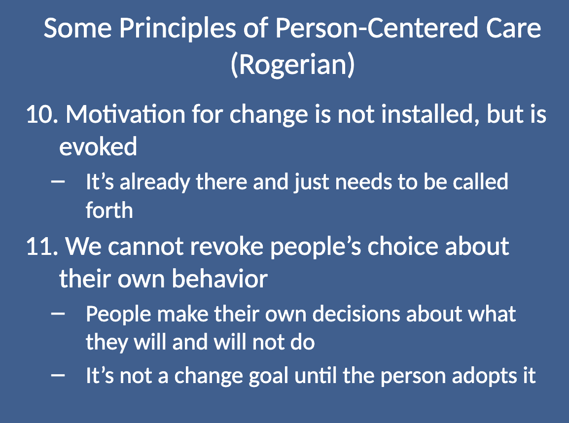 <p>We cannot revoke people’s choice about their own behavior. People make their own decisions about what they will or will not do. Change goals are not real until the person adopts them.</p>