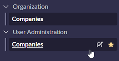 <p>All &gt; User Administration &gt; Companies </p><p>or</p><p>All &gt; Organization &gt; Companies</p>