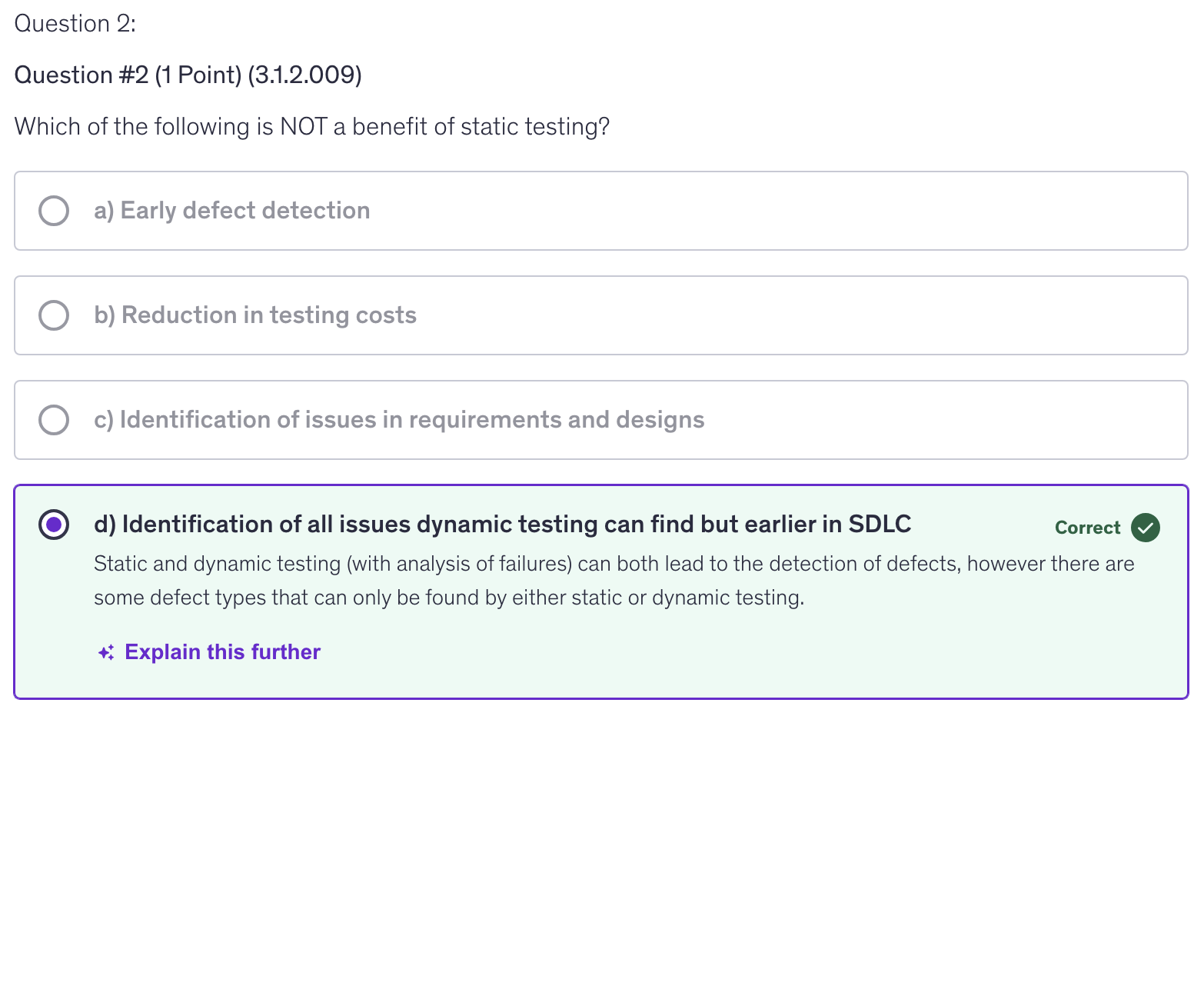 <p>d) Identification of all issues dynamic testing can find but earlier in the SDLC</p>