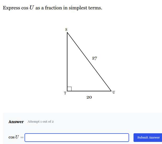 <p>Express cos <span style="font-family: KaTeX_Main, "Times New Roman", serif; line-height: 1.2; font-size: 1.21em;"><em><span>U</span></em></span> as a fraction in simplest terms.</p>