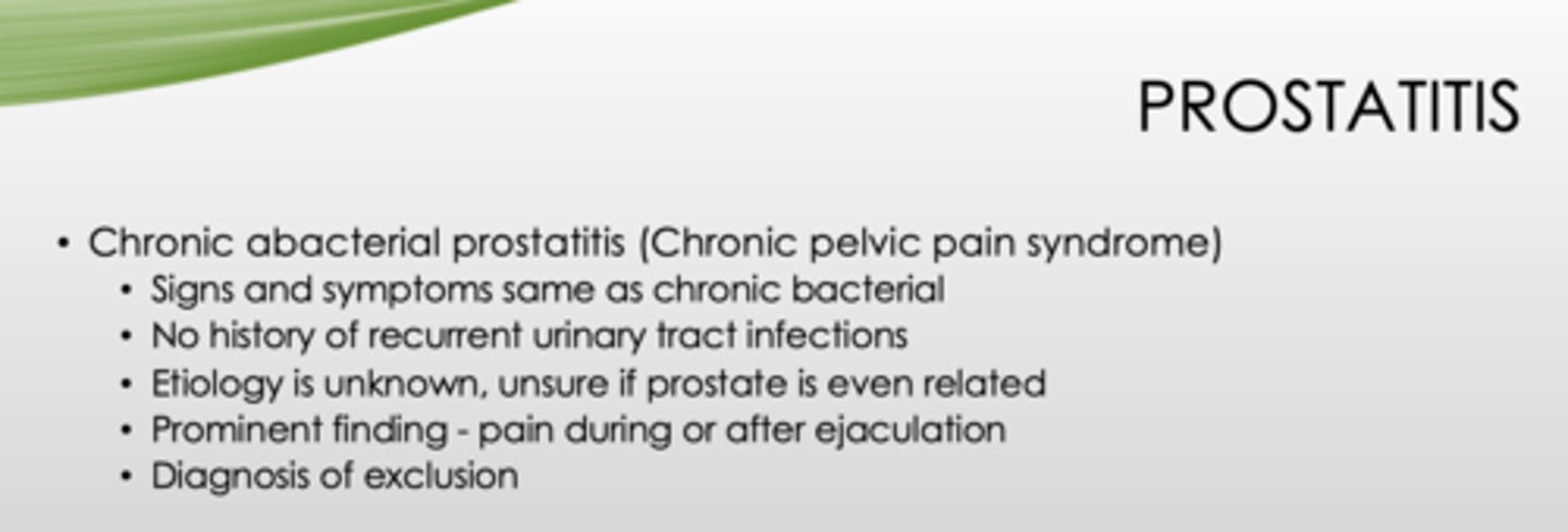 <p>chronic abacterial prostatitis (chronic pelvic pain syndrome) </p>
