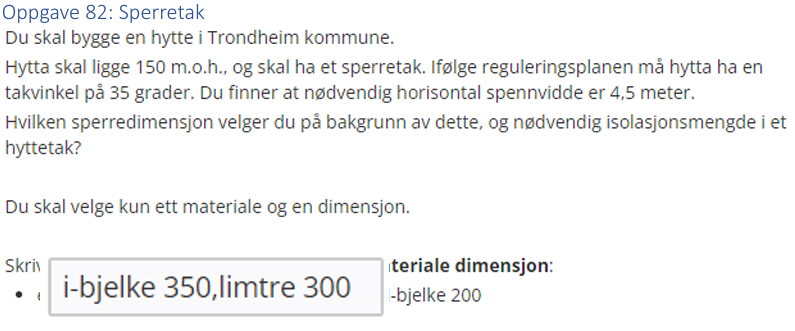 <p>I-bjelke 350 (eller) Limtre 300</p>