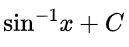 sin^-1(x) + C