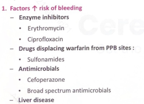 <ol><li><p>Enzyme inhibitors</p></li><li><p>Drugs displacing warfarin from PPB sites</p></li><li><p>Antimicrobials</p></li><li><p>Liver disease</p></li></ol><p></p>