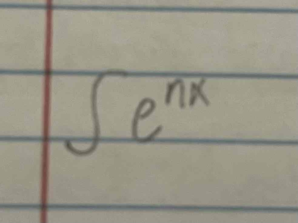<p>Integral of e^nx</p>
