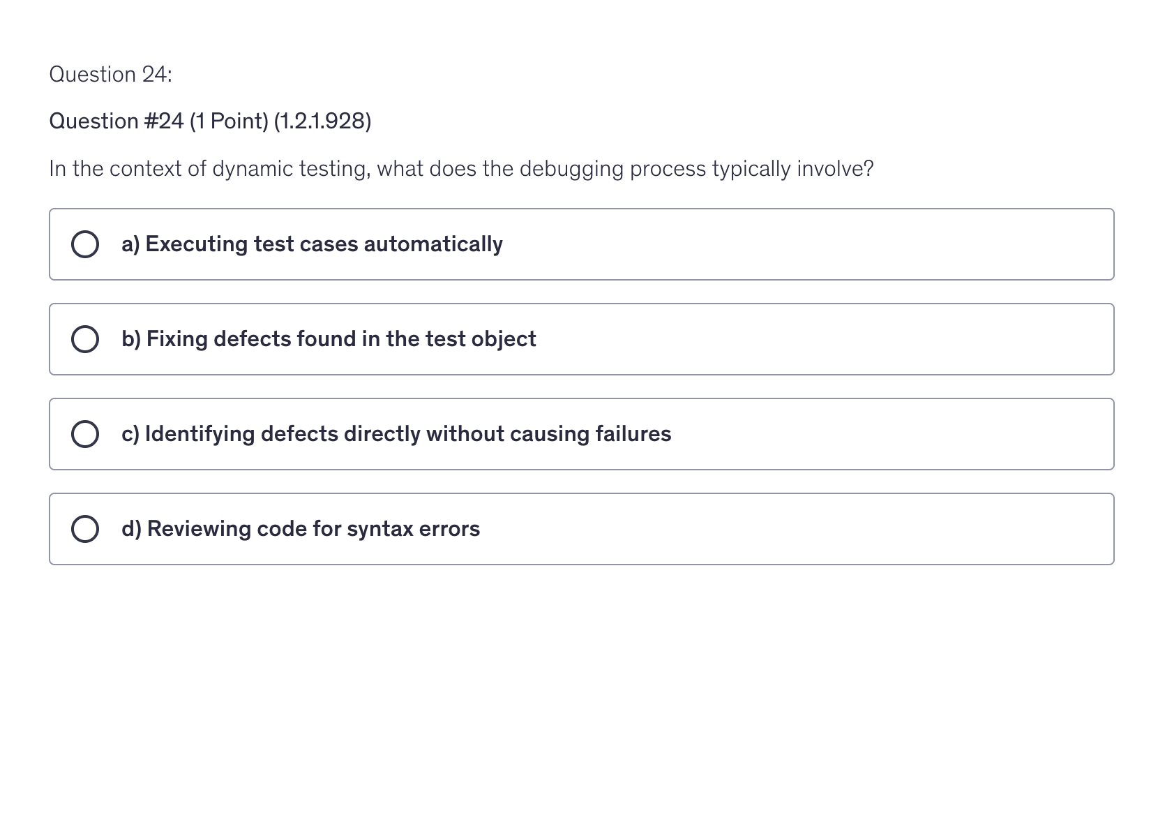 <p>In the context of dynamic testing, what does the debugging process typically involve?</p>