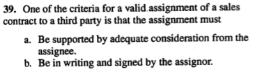 <p>C) Not materially increase the other party’s risk or duty</p><p>D) Not be revocable by the assignor</p>