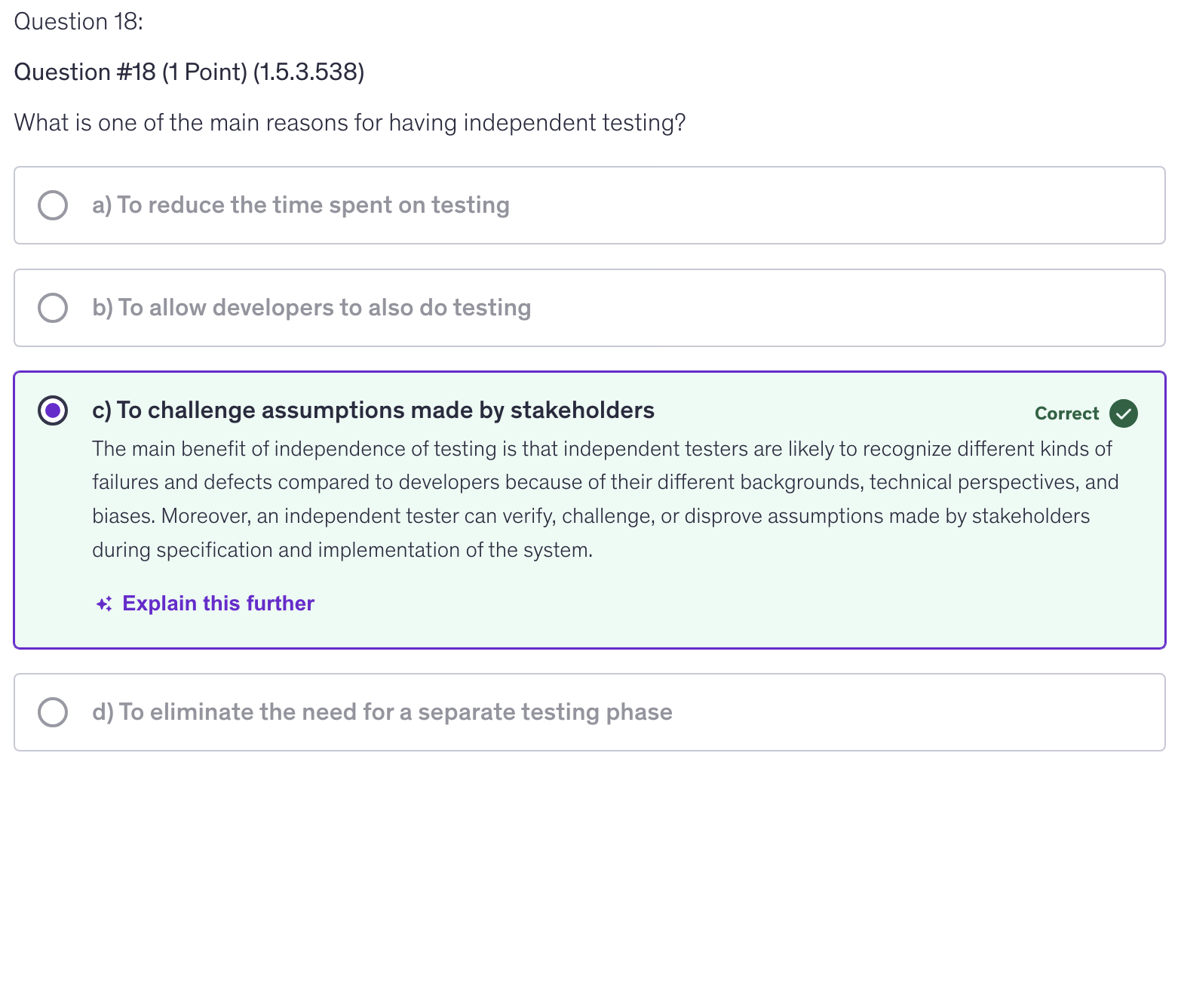 <p>c) To challenge assumptions made by stakeholders</p>