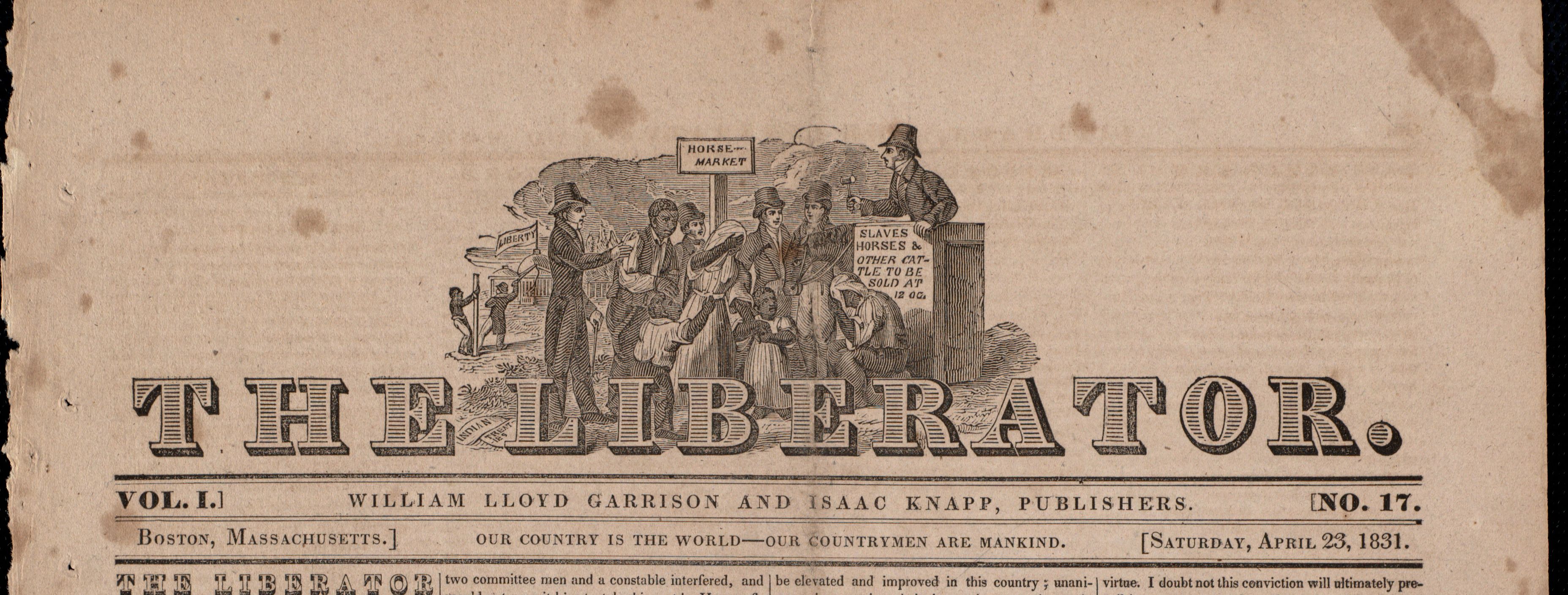 <p><span>William Lloyd Garrison publishes <em>The Liberator</em></span></p>