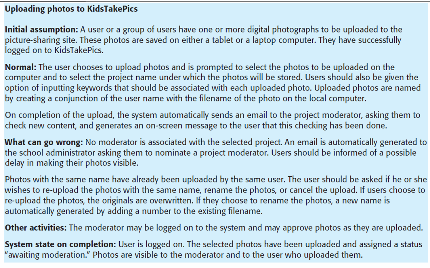<p>Structured form of user story<br><br>Should include:</p><ul><li><p>Description of starting situation</p></li><li><p>Description of normal flow of events</p></li><li><p>Desc of of what can go wrong</p></li><li><p>Information about other concurrent activities</p></li><li><p>Description of the state when the scenario finishes</p></li></ul><p></p>