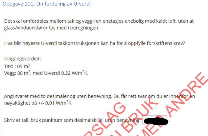 <p>(Varme) Hva blir høyeste U-verdi takkonstruksjonen kan ha for å oppfylle forskriftens krav?</p>