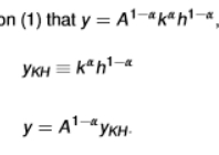<ul><li><p>the first equation is a production function assumption</p></li><li><p>we use α = 1/3 as on average across the world and across time, physical capital earns about 1/3 of national income</p></li><li><p>when we are measuring success, we are asking: suppose that all countries had the same level of efficiency A, what would the world income distribution look like in that case, compared to the reality?</p></li></ul><p></p>