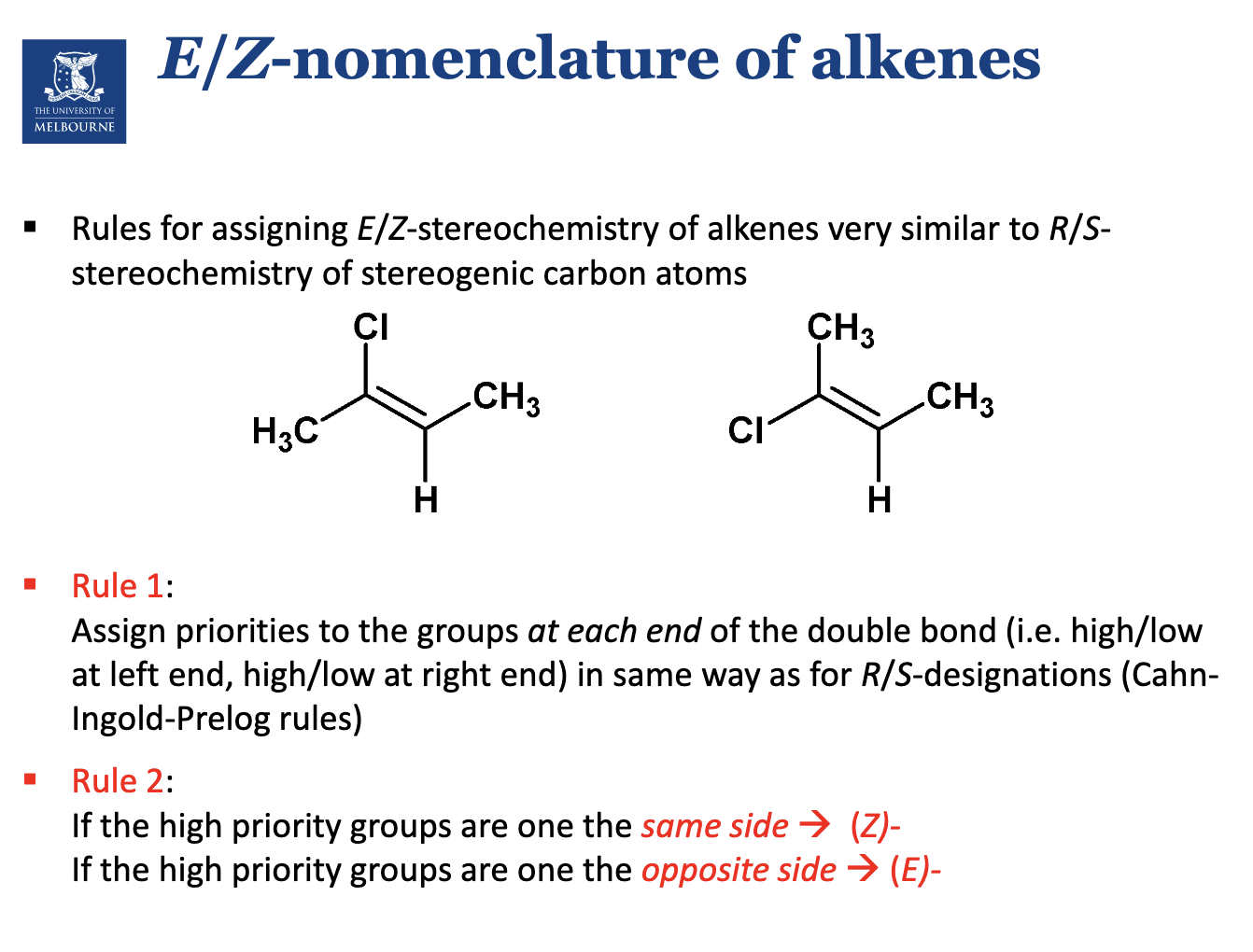 <p>1st one is Z.<br><br>Apply CIP rule to C=C to nearby substituents.<br><br>zeezamezide<br></p>