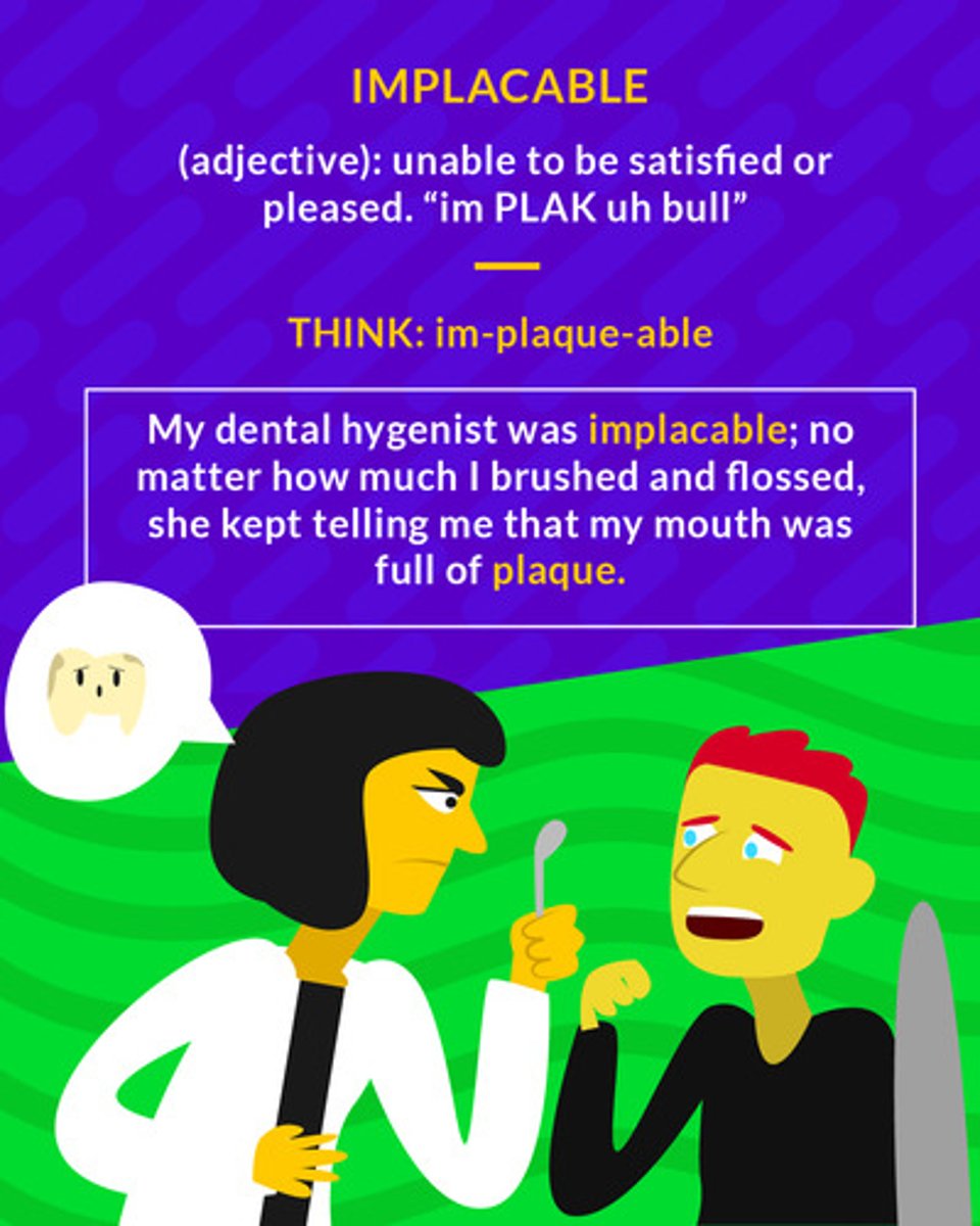 <p>(adj.) not to be satisfied or pacified; unyielding</p><p>(adj.) unable to satisfied or pleased</p>