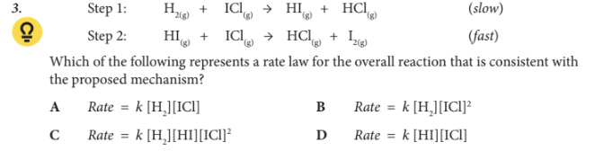 <p>Which of the following represents a rate law for the overall reaction that is consistent with the proposed mechanism?</p>
