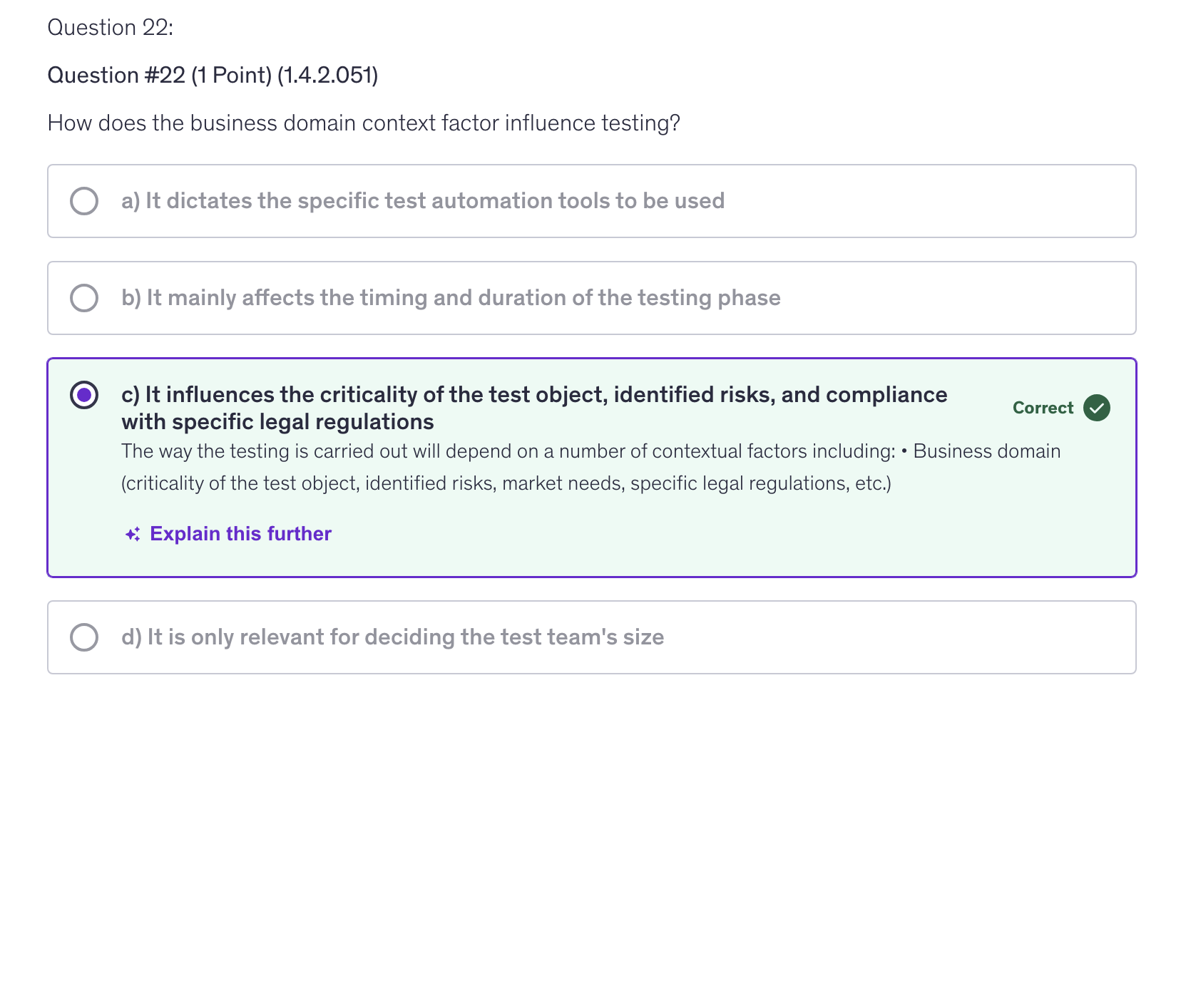 <p>c) It influences the criticality of the test object, identified risks, and compliance with specific legal regulations</p>