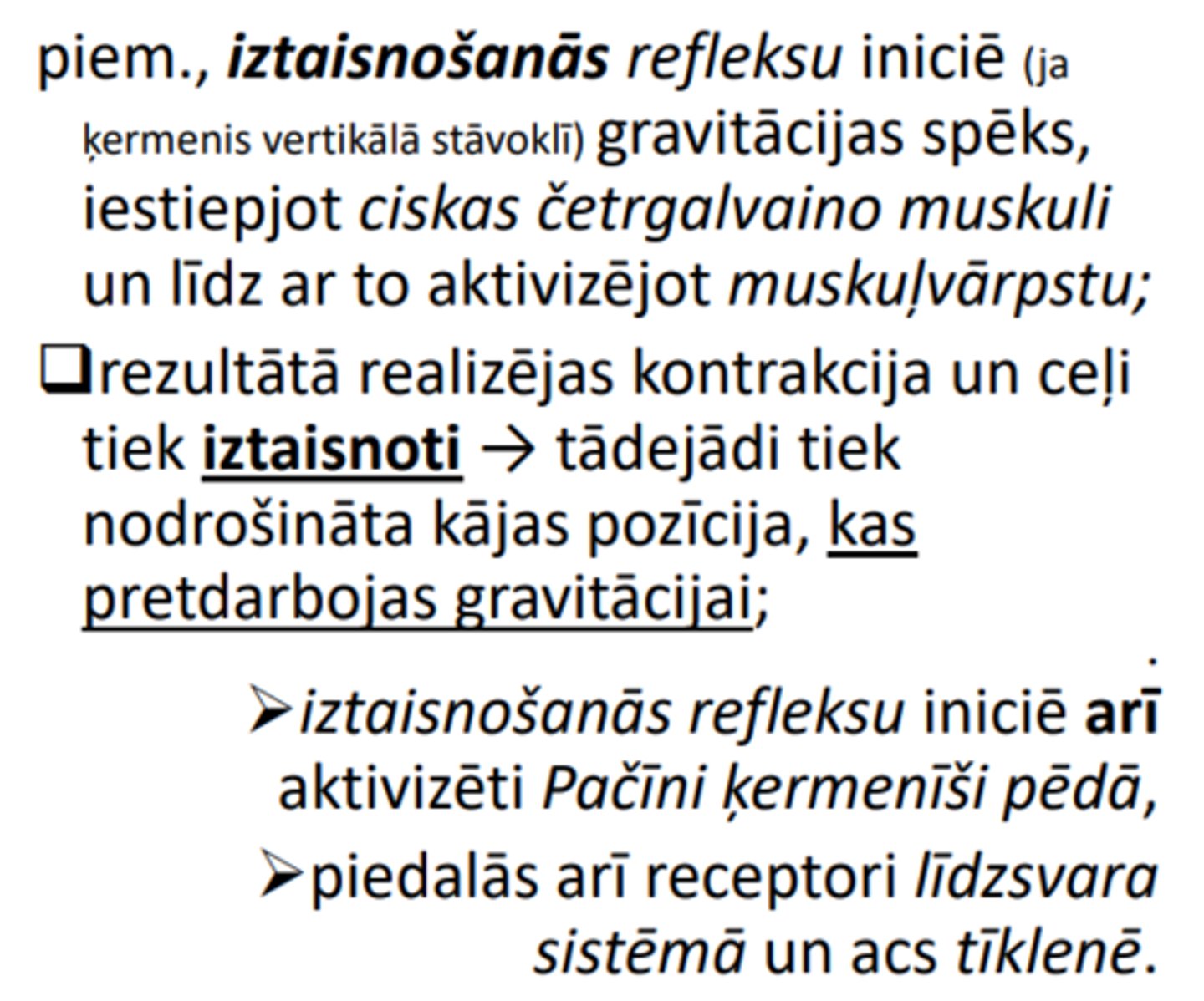 <p>= reflektoriskais efekts izpaužas tajā pašā loceklī, kurā tas ir ticis ierosināts</p>