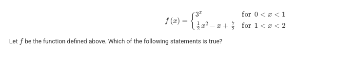 <p>Let F be the function defined above. Which of the following statements is true?</p>