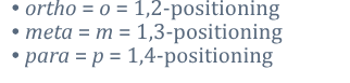<p><span>can optionally use a nonnumerical system to designate the locations of the substituents</span></p>