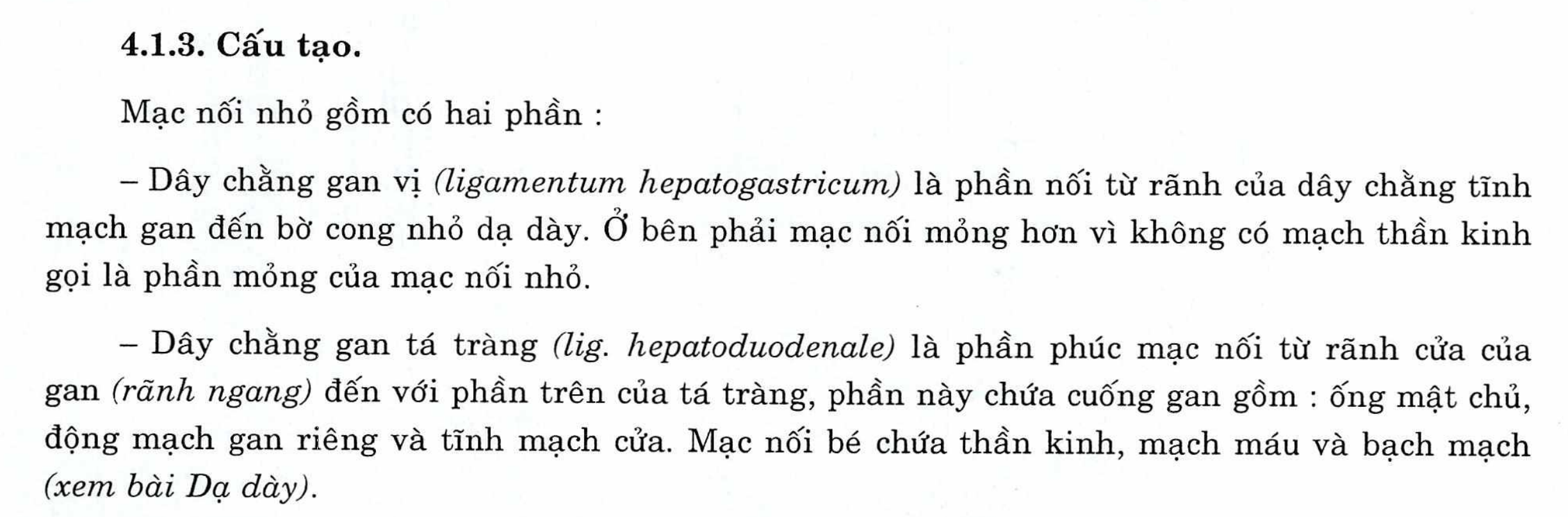 <p><span style="color: blue;">D. Mạc nối nhỏ</span></p><ul data-type="taskList"><li data-checked="true" data-type="taskItem"><label><input type="checkbox" checked="checked"><span></span></label><div><p>Dây chằng gan-tá tràng: là phần phúc mạc nối từ rãnh ngang <span data-name="arrow_right" data-type="emoji">➡</span> phần trên của tá tràng</p></div></li></ul><p>GP2, 290</p>