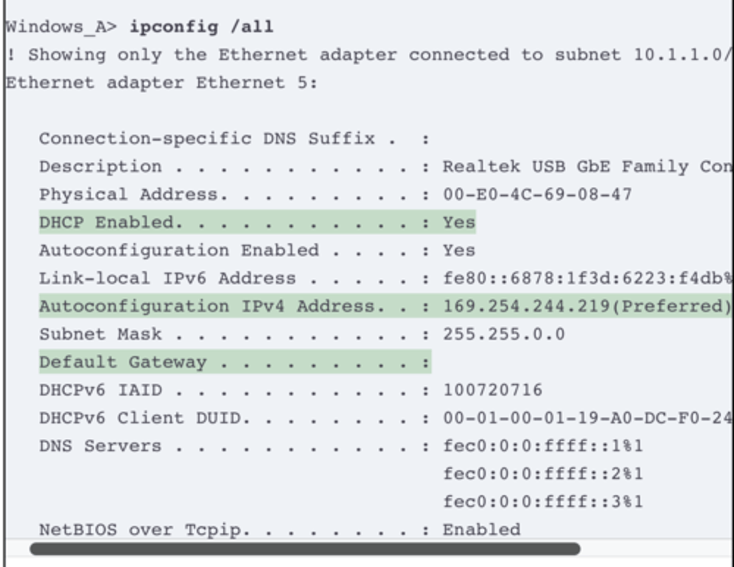 <p>The following example, again taken from Windows Host A, shows a case in which the host similarly acts as a DHCP client to follow the design from Figure 19-9. However, any problem that prevents the DHCP DORA messages from flowing between the client and DHCP server results in a failure of the DHCP process. The client does not lease an address or learn the other IP details from the DHCP server, but it self-assigns an APIPA address and uses the APIPA default mask of 255.255.0.0. (For a review of APIPA, see the section titled “APIPA IP Addresses (169.254.x.x)” earlier in this chapter.)</p><p>Example 19-14 shows the resulting ipconfig /all command. The output confirms the client enables DHCP. However, the following facts identify that the process failed:</p><p>It omits the output line that would list the DHCP server’s IP address.</p><p>It omits the two output lines that list DHCP lease details.</p><p>It shows an APIPA IP address that begins 169.254.</p><p>It lists no IPv4 default gateway address.</p><p>It lists no IPv4 DNS servers.</p>