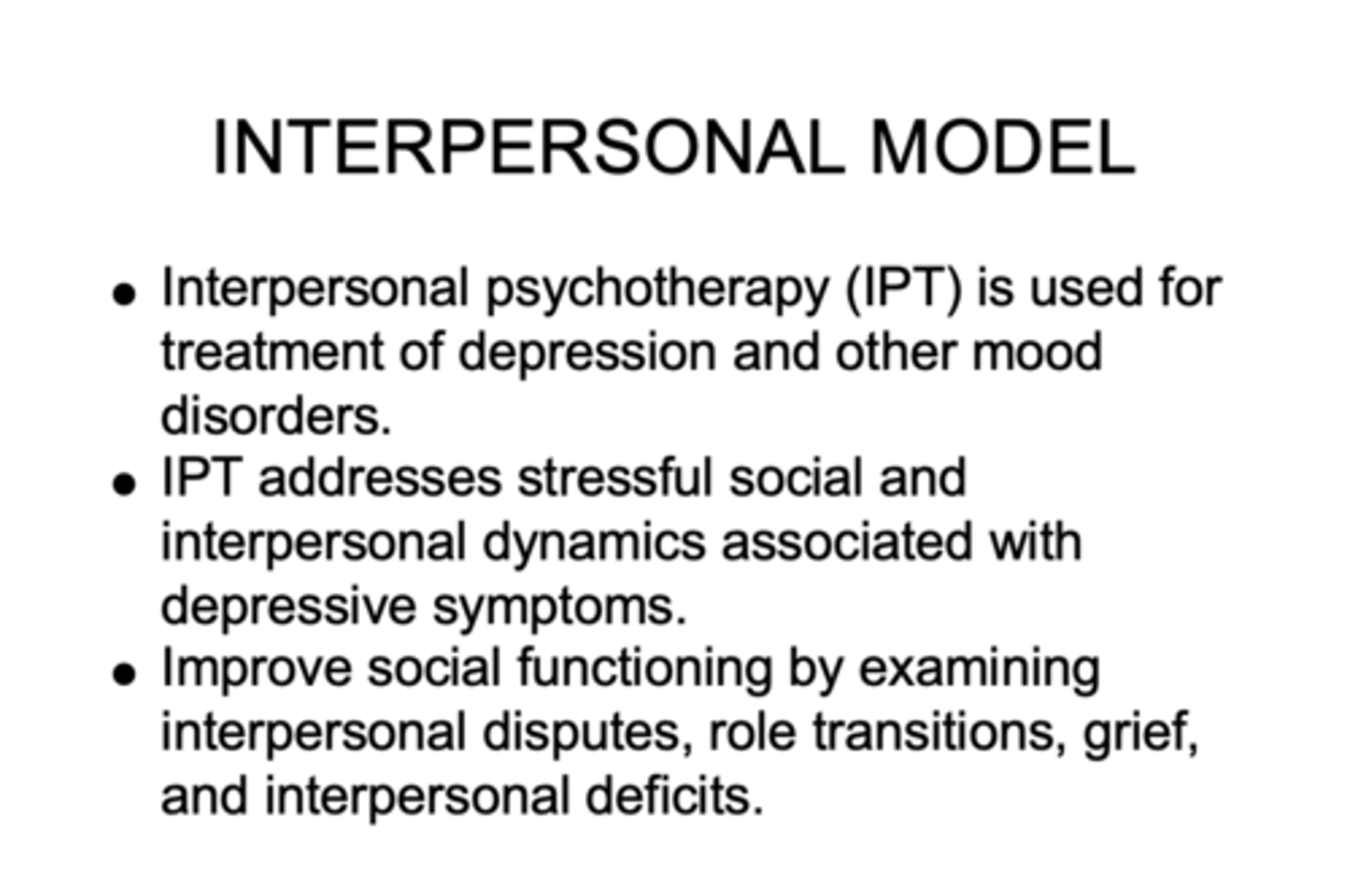 <p>a form of psychotherapy that focuses on helping clients improve current relationships</p>