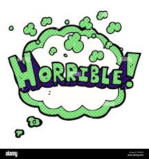 <p>How horrible!</p>