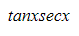 <p>tanxsecx</p>