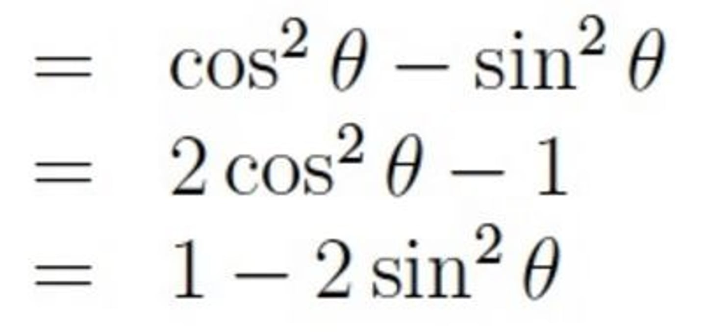 <p>2cos^2(a) - 1</p><p>1 - 2sin^2(a)</p><p>cos^2(a) - sin^2(a)</p>