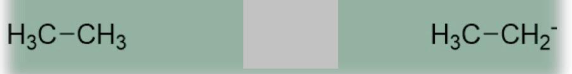 <p>Ethane (Alkane), Ethyl carbanion</p>