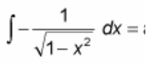 <p>∫ [-1 / √(1-x²)] dx = ?</p>