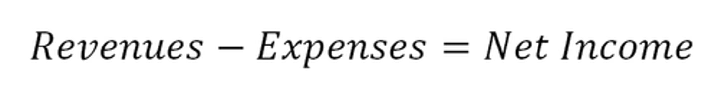 <p>Revenues - Expenses = Net Income</p>